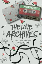 Cover of The Love Archives: Bonus Scenes & Excerpts for Palestine Vol Three