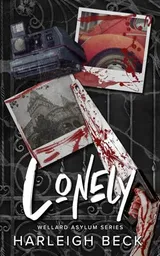 Cover of Lonely: Wellard Asylum Series