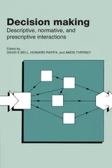 Cover of Decision Making: Descriptive, Normative, and Prescriptive Interactions