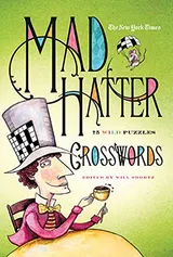 Cover of The New York Times Mad Hatter Crosswords: 75 Wild Puzzles
