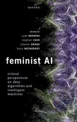Cover of Feminist AI: Critical Perspectives on Algorithms, Data, and Intelligent Machines