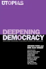 Cover of Deepening Democracy: Institutional Innovations in Empowered Participatory Governance