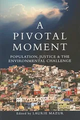 Cover of A Pivotal Moment: Population, Justice, and the Environmental Challenge