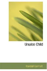 Cover of Unwise Child