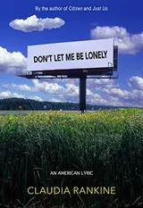 Cover of Don't Let Me Be Lonely: An American Lyric