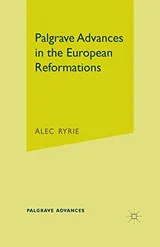 Cover of Palgrave Advances in the European Reformations