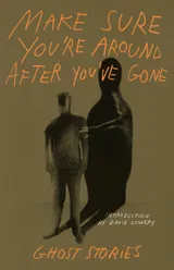 Cover of Make Sure You're Around After You've Gone