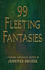 Cover of 99 Fleeting Fantasies