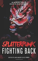 Cover of Splatterpunk Fighting Back
