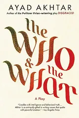 Cover of The Who & The What: A Play