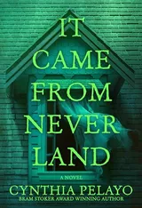 Cover of It Came From Neverland: A Novel