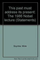Cover of This past must address its present: The 1986 Nobel lecture