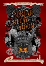 Cover of Of Dread, Decay, and Doom