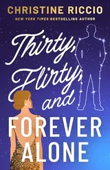 Cover of Thirty, Flirty, and Forever Alone