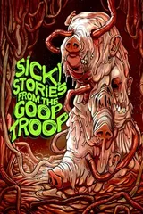 Cover of Sick! Stories From The Goop Troop