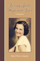 Cover of Living Faith, Hope and Love: A Memoir