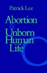 Cover of Abortion and Unborn Human Life