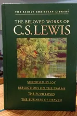 Cover of Surprised by Joy, Reflections on the Psalms, The Four Loves, and The Business of Heaven