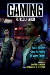 Cover of Gaming Representation: Race, Gender, and Sexuality in Video Games