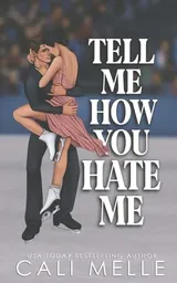Cover of Tell Me How You Hate Me