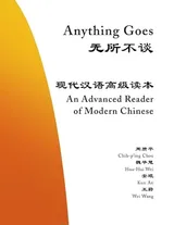 Cover of Anything Goes: An Advanced Reader of Modern Chinese