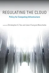 Cover of Regulating the Cloud: Policy for Computing Infrastructure