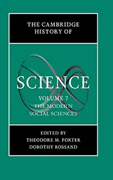 Cover of The Cambridge History of Science, Volume 7: The Modern Social Sciences
