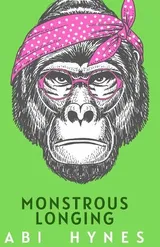 Cover of Monstrous Longing