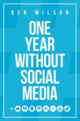 Cover of One Year Without Social Media