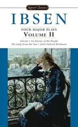 Cover of Four Major Plays 2: Ghosts/An Enemy of the People/The Lady from the Sea/John Gabriel Borkman