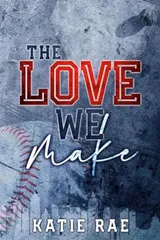 Cover of The Love We Make