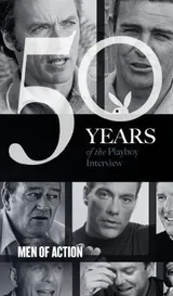 Cover of Men of Action: The Playboy Interviews