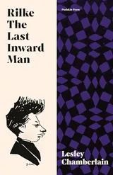 Cover of Rilke: The Last Inward Man