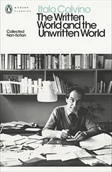Cover of The Written World and the Unwritten World: Collected Non-Fiction