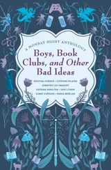 Cover of Boys, Book Clubs, and Other Bad Ideas: A Monday Night Anthology