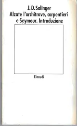 Cover of Alzate l'architrave, carpentieri e Seymour. Introduzione
