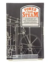 Cover of Power from Steam: A History of the Stationary Steam Engine