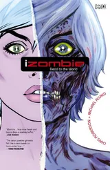 Cover of iZombie, Vol. 1: Dead to the World