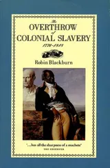 Cover of The Overthrow of Colonial Slavery, 1776-1848