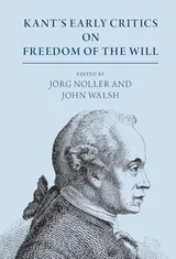 Cover of Kant's Early Critics on Freedom of the Will