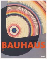 Cover of Bauhaus: 1919–1933: Workshops for Modernity