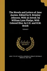 Cover of The Novels and Letters of Jane Austen. Edited by R. Brimley Johnson, With an Introd. by William Lyon Phelps, With Colored Illus. by C.E. and H.M. Brock; Volume 4