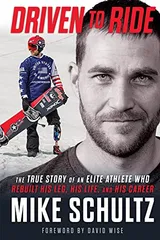 Cover of Driven to Ride: The True Story of an Elite Athlete Who Rebuilt His Leg, His Life, and His Career