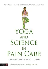 Cover of Yoga and Science in Pain Care: Treating the Person in Pain