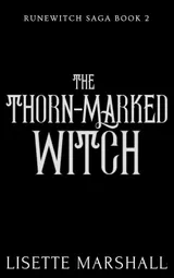 Cover of The Thorn-Marked Witch