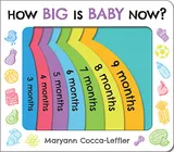 Cover of How Big Is Baby Now?: A New Baby Gift Book for Big Brothers and Big Sisters