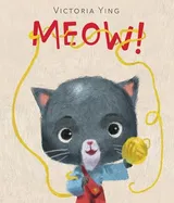 Cover of Meow!: A Fun Wordless Picture Book About a Playful Cat for Kids