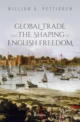 Cover of Global Trade and the Shaping of English Freedom