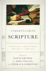 Cover of Understanding Scripture: An Overview of the Bible's Origin, Reliability, and Meaning
