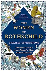 Cover of Women of Rothschild The Untold Story of the World's Most Famous Dynasty